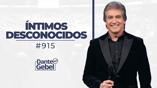 Dante Gebel #915 | Íntimos desconocidos