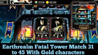 MK Mobile Earthrealm Fatal Tower Match 31 to 45 With Gold characters