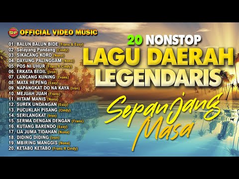 20 Nonstop Lagu Daerah Legendaris Sepanjang Masa I Lagu Daerah Nusantara (Official Video Music)