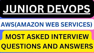 "JUNIOR DEVOPS ENGINEER, AWS", Most Asked Interview Q&A in "Jr DevOps AWS Engineer" Interviews !!