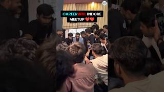 Careerwill Indore Meetup 🔥| Piyush Sir ✨🔥 #careerwillapp #careerwillindore #meetup