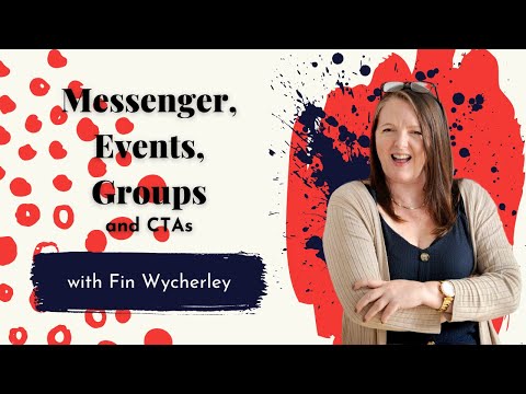 Messenger, Events, Groups and CTAs