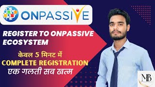 How to Make Register to Onpassive Ecosystem | #OES me OFounders Kaise Register Kre | #O-Founders 💪||