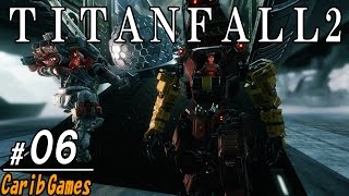 #06 【FPS】カリブの「タイタンフォール2」【C.Games】