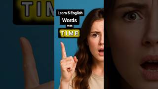 Learn 🧠 5 key words with "Time" ⏰ | English tips 🇬🇧 | Boost your vocab 🚀 #LearnEnglish