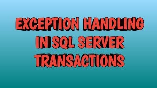Exception Handling in SQL Transactions | By SQL Training Session | By SQL