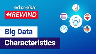 Big Data Characteristics | What is Big Data? | Hadoop Training | Edureka | Big Data Rewind - 1