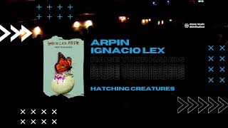 Ignacio Lex, ARPIN - Raise Your Hands (FULL SONG)