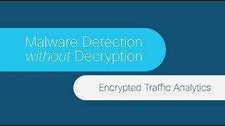 Malware detection with Encrypted Traffic Analytics (ETA) - Deep dive