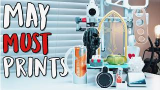 Top 3D Prints You NEED To Try This Month!
