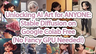 Stable Diffusion without Fancy GPU using txt2img on Google Colab Free