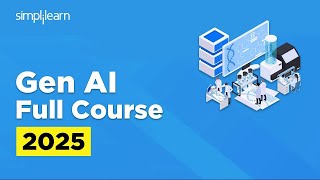 Generative AI Full Course 2025 | Gen AI Tutorial for Beginners | Gen AI Explained | Simplilearn