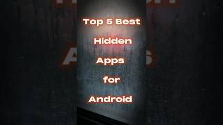 #Top 5 Best Hidden App for Android #ar_tnm #apps #hidden #Android #shorts #short