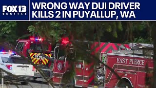 Wrong way driver kills 2 in Puyallup, WA, arrested for DUI
