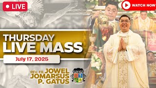 THURSDAY FILIPINO LIVE MASS TODAY II JULY 17, 2025 II FR. JOWEL JOMARSUS GATUS