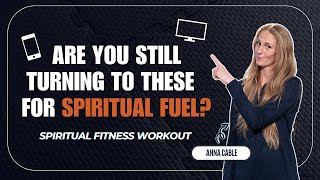 The Worst Sources of Spiritual Fuel and How to Avoid Them