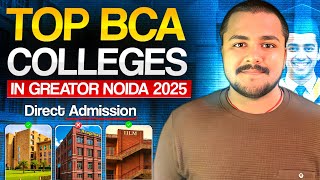 "Top 10 BCA Colleges in Greater Noida 2025 🔥 Direct Admission + Bihar Students Welcome 🎓"