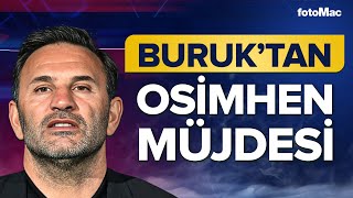 Okan Buruk Arda Ünyay'a ve Takımına Övgüler Yağdırdı!