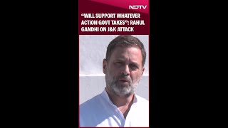 Pahalgam Terror Attack | Rahul Gandhi Assures Full Support To Modi Govt’s Action On Pahalgam Attack
