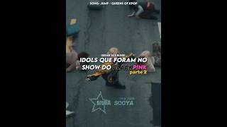 Idols at BLACKPINK Deadline Concert p.2 || #kpop #fy #shorts #viral #humor #asia #jump #blackpink