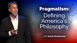 Pragmatism: Defining America's Philosophy