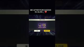 Me After buying DJ alok #freefire #freefireoldmemories #shorts #djalok