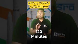 Best Use of “120 Minutes” of ISRO 2023 Exam #byjusgate #isroexam #shorts