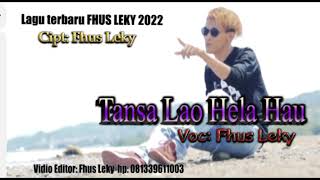 Tansa Lao Hela Hau///Fhus leky
