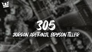 jordan adetunji, bryson tiller - 305 (LYRICS)
