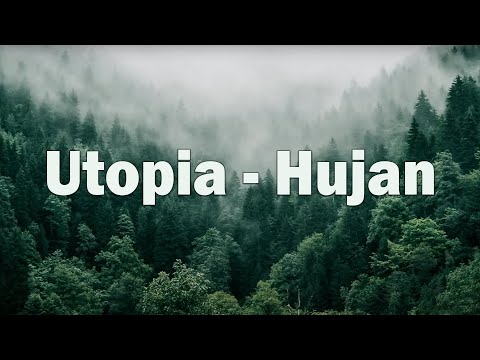 Utopia - Hujan [LIRIK]