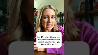 I'm 45 , not a girl anymore #lonelygirl #over40