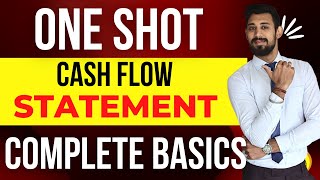 Cash Flow Statement | Complete basics | ONE SHOT | MOST IMPORTANT | Class 12 | ACCOUNTS