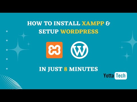 How to Install XAMPP and setup WordPress? Step-by-Step Tutorial
