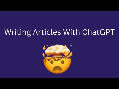 ChatGPT: Writing Articles