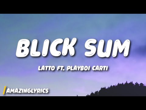 Latto - Blick Sum (Lyrics) ft. Playboi Carti