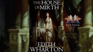 The House of Mirth by Edith Wharton | Full Audiobook | A Tale of Society and Tragedy