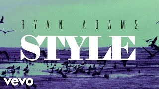 Ryan Adams - Style (from '1989') (Audio)