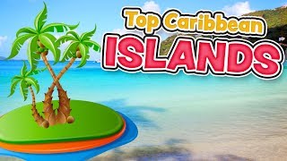 Top Caribbean Islands for travel (Antilles)