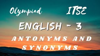 Word and Synonyms, English, IEO , OLYMPIAD AND ITSE, Olympiad important questions and answers