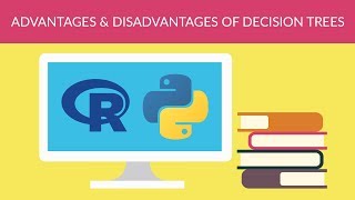 Machine Learning - Supervised Learning - Advantages & Disadvantages of Decision Trees