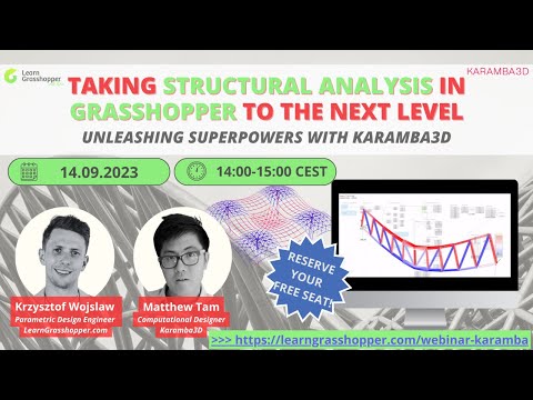 TAKING STRUCTURAL ANALYSIS IN GRASSHOPPER TO THE NEXT LEVEL: Unleashing Superpowers with Karamba3D