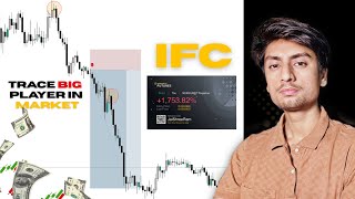 IFC (Institutional Funded Candle) Secrets | How to Follow Big Players in the Market Like a Pro!