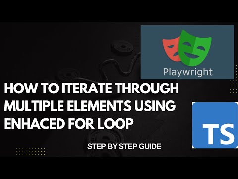 How to iterate through multiple elements in Playwright using For of (enhanced Loop) ( for Beginners)