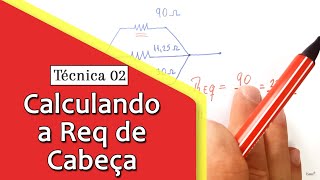 Como Calcular e Req de Cabeça! | (# Técnica 02)