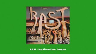 RAST — Kaş ki Mən Dəniz Olaydim | Official Video