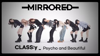 [MIRROREDㅣ4K] CLASS:y (클라씨) - Psycho and Beautiful