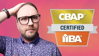 CBAP Certification in 2024: Do NOT (!) Apply Before Hearing My Story | 5 Pros vs. 5 Cons