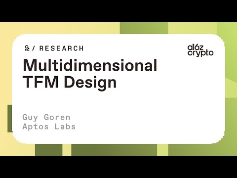 Multidimensional TFM Design with Guy Goren | a16z crypto research talks