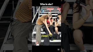 who is she rosé 🧐? #lisa #jennie #fypシ