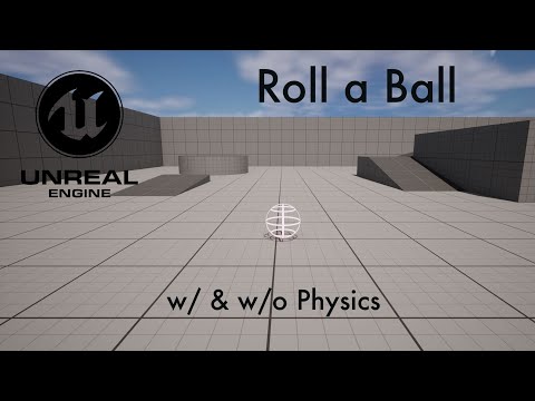 Roll a Ball | Unreal Engine 5 Tutorial | With & Without Physics